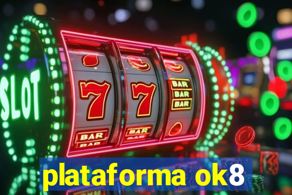 plataforma ok8